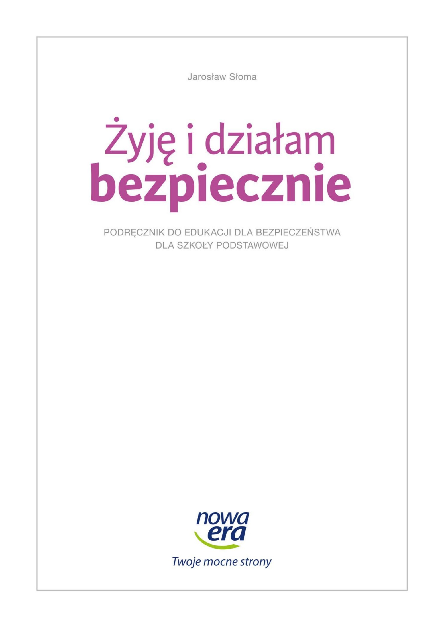 żyję i działam bezpiecznie