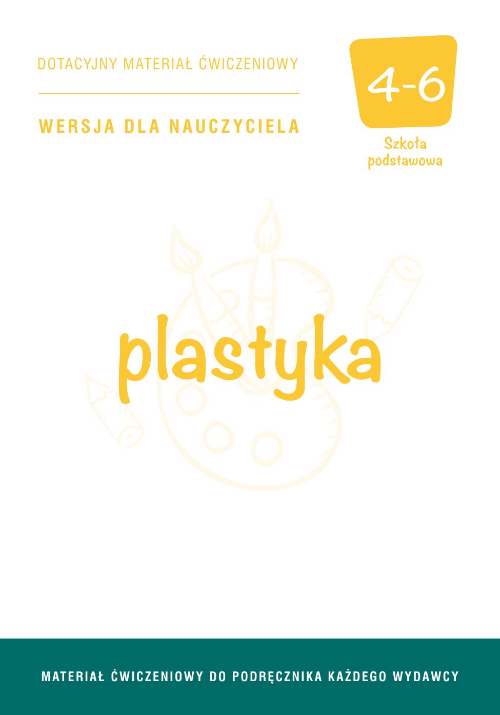 plastyka 4. uniwersalny zeszyt cwiczen. nauczyciel