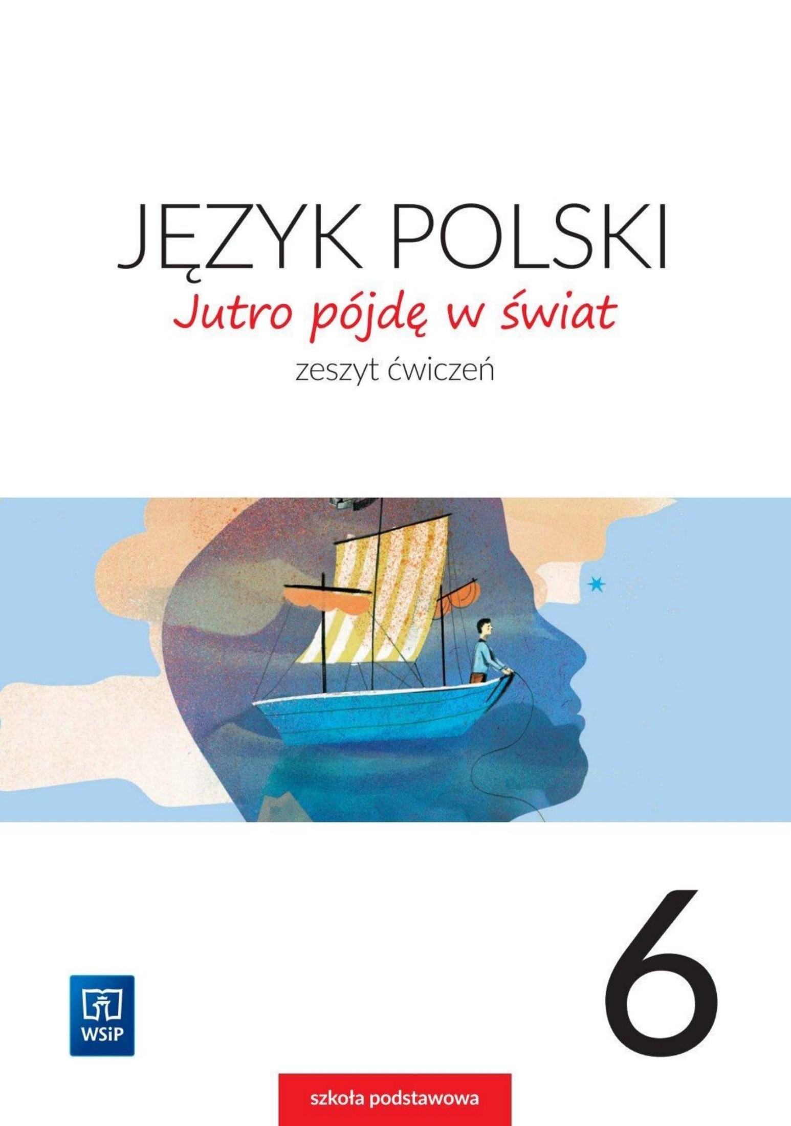 Polski Jutro pojde w swiat 6 Zeszyt cwiczen EDR