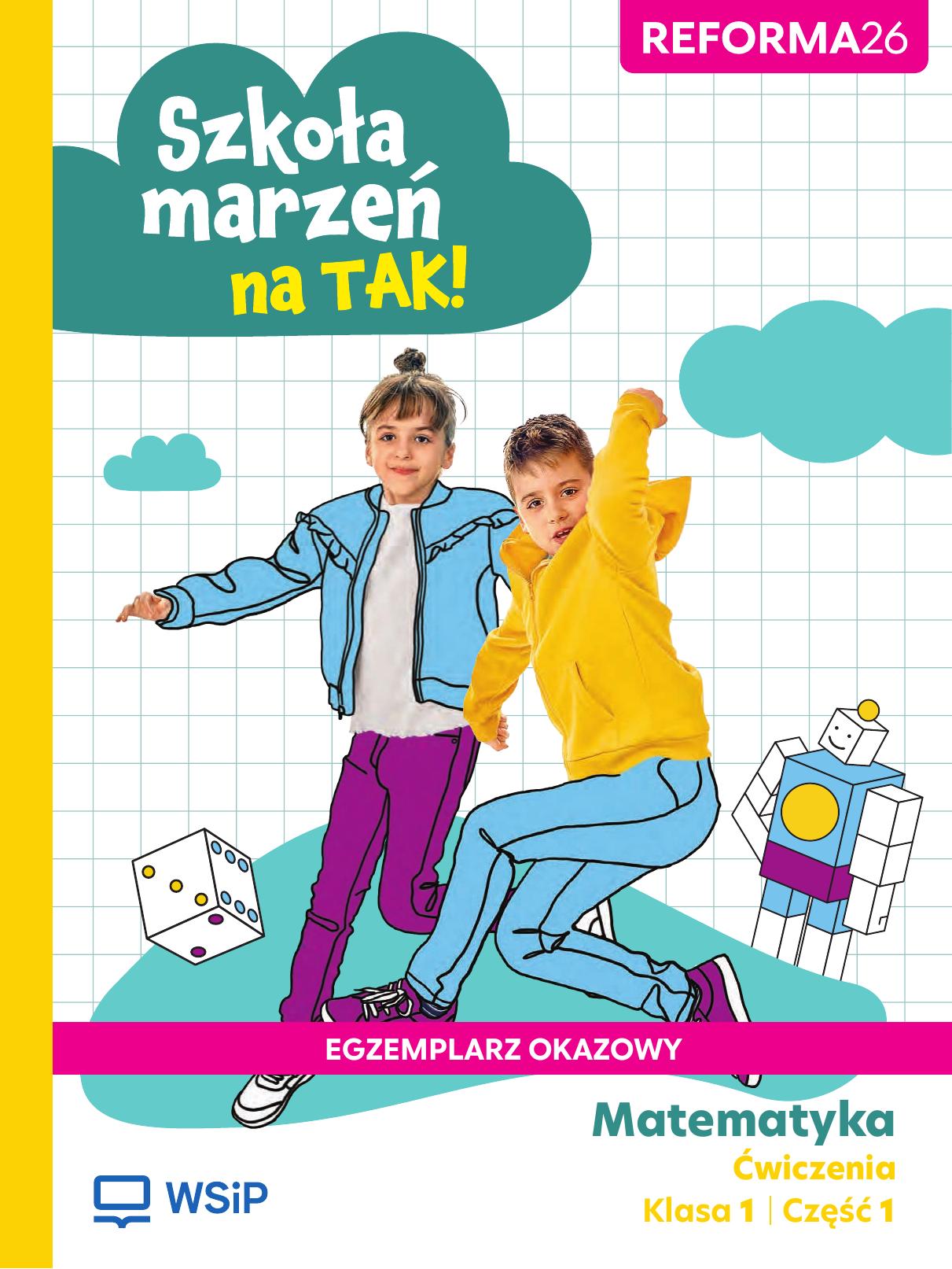 Szkola marzen na TAK matematyka cwiczenia Egzemplarze okazowe Eprototyp kl1 cz1