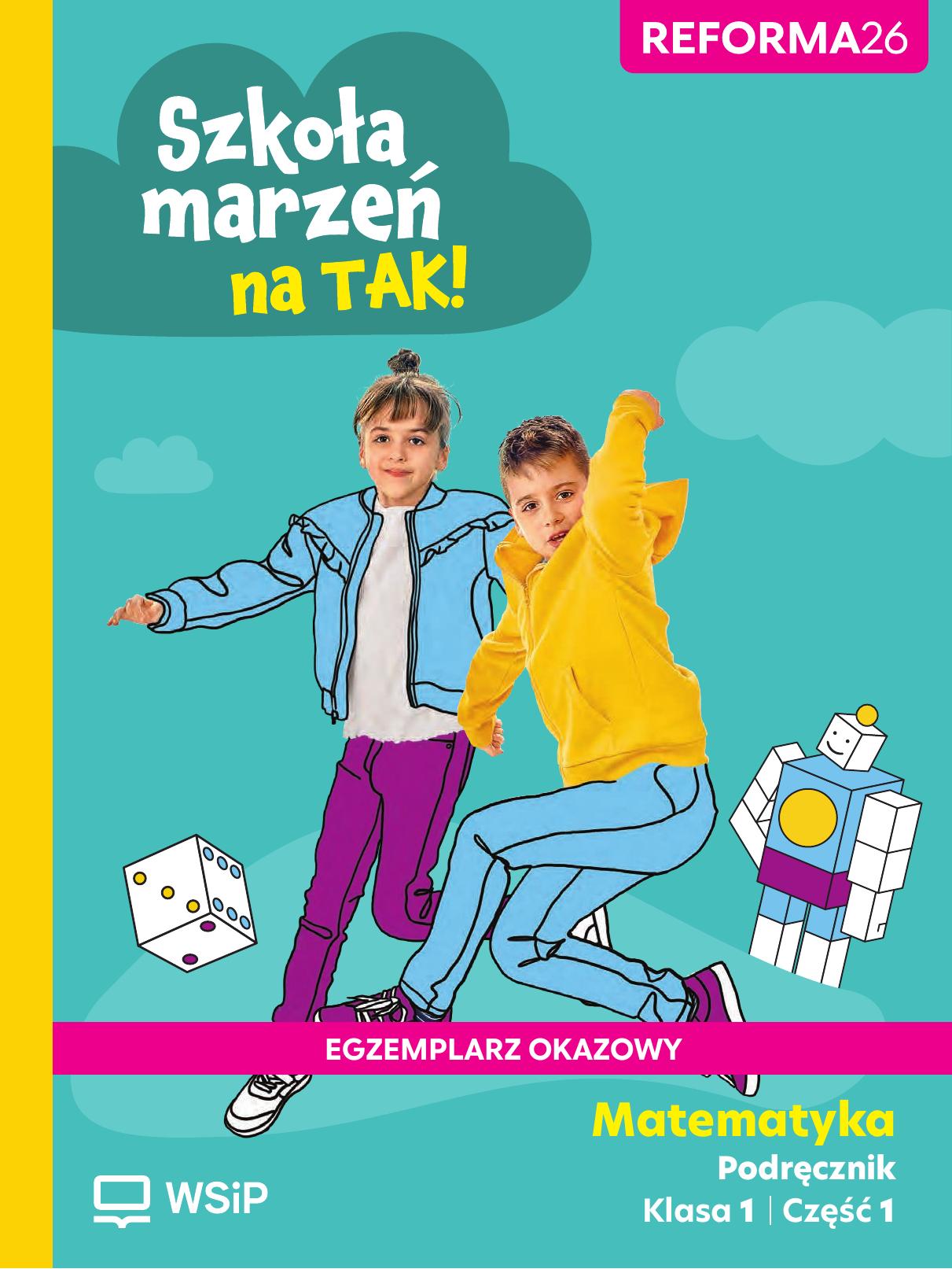 Szkola marzen na TAK matematyka podrecznik Egzemplarze okazowe Eprototyp kl1 cz1